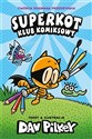 Superkot. Klub komiksowy - Dav Pilkey