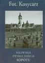 Kosycarz Niezwykłe zwykłe zdjęcia Sopotu online polish bookstore