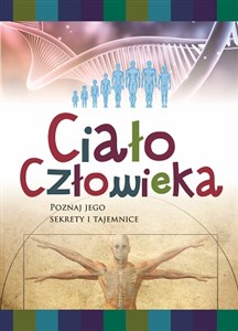 Ciało człowieka Poznaj jego sekrety i tajemnice Bookshop