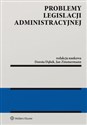 Problemy legislacji administracyjnej  