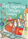 Gęś Gągolina i latający tramwaj   