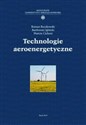 Technologie aeroenergetyczne - Roman Buczkowski, Bartłomiej Igliński, Marcin Cichosz