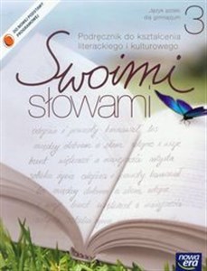 Swoimi słowami 3 Język polski Podręcznik do kształcenia literackiego i kulturowego Gimnazjum  