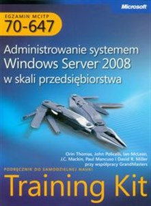 Egzamin MCITP 70-647 Administrowanie systemem Windows Server 2008 w skali przedsiębiorstwa z płytą CD polish books in canada