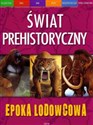 Epoka lodowcowa Świat prehistoryczny  - Dougal Dixon