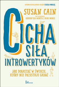 Cicha siła introwertyków Jak dorastać w świecie, który nie przestaje gadać Polish Books Canada