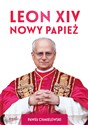Leon XIV Nowy Papież - Paweł Chmielewski