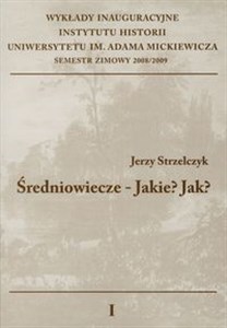 Średniowiecze Jakie? Jak?  