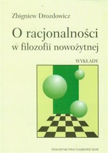 O racjonalności w filozofii nowożytnej Bookshop