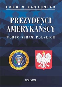 Prezydenci amerykańscy wobec spraw polskich  bookstore