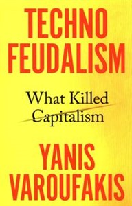 Technofeudalism What Killed Capitalism to buy in USA