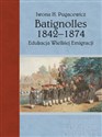 Batignolles 1842-1874 Edukacja Wielkiej Emigracji Bookshop