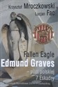 Fallen Eagle Edmund Graves - Pilot polskiej 7 Eskadry Polish bookstore