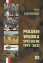 Polskie wojska specjalne 1941-2021 - Jerzy Kajetanowicz to buy in USA