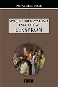 Święta i uroczystości Izraelitów. Leksykon  chicago polish bookstore