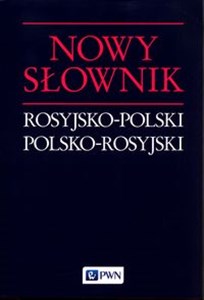 Nowy słownik rosyjsko-polski polsko-rosyjski   