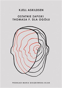 Ostatnie zapiski Thomasa F. dla ogółu 