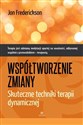 Współtworzenie zmiany Skuteczne techniki terapii dynamicznej - Jon Frederickson