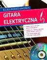 Gitara elektryczna Kurs podstawowy z płytą CD z ćwiczeniami pl online bookstore