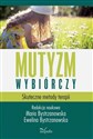 Mutyzm wybiórczy. Skuteczne metody terapii  books in polish