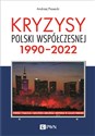 Kryzysy Polski współczesnej. 1990-2022 - Andrzej Piasecki