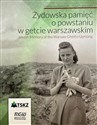 Żydowska pamięć o powstaniu w getcie warszawskim/ Jewish memory od the Warsaw Ghetto Uprising Bookshop