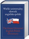Wielki uniwersalny słownik angielsko-polski The Great Universal English-Polish Dictionary bookstore