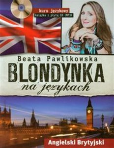 Blondynka na językach Kurs językowy z płytą CD Angielski Brytyjski books in polish