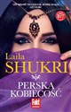 Perska kobiecość  - Laila Shukri