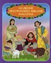 Ulubione przypowieści biblijne Malucha - Ewa Skarżyńska