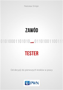 Zawód tester Od decyzji do pierwszych kroków w pracy books in polish