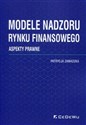 Modele nadzoru rynku finansowego Aspekty prawne pl online bookstore