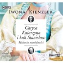[Audiobook] Caryca Katarzyna i król Stanisław Historia namiętności - Polish Bookstore USA
