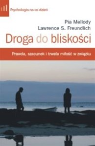 Droga do bliskości Prawda, szacunek i trwała miłość w związku - Polish Bookstore USA