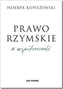 Prawo rzymskie a współczesność  Polish Books Canada
