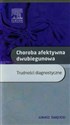 Choroba afektywna dwubiegunowa Trudności diagnostyczne to buy in Canada