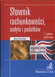 Słownik rachunkowości, audytu i podatków Angielsko-polski, polsko-angielski  Dictionary of Accounting, Audit and Tax Terms. English-Polish, Polish-English in polish