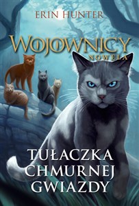 Wojownicy Nowela Tułaczka Chmurnej Gwiazdy  