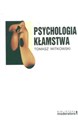 Psychologia kłamstwa Motywy - strategie - narzędzia chicago polish bookstore