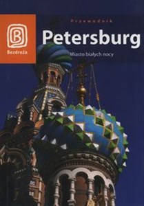 Petersburg Miasto białych nocy Przewodnik  