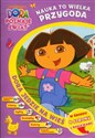 Dora poznaje świat Dora jedzie na wieś Nauka to wielka przygoda  