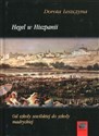 Hegel w Hiszpanii Od szkoły sewilskiej do szkoły madryckiej - Polish Bookstore USA