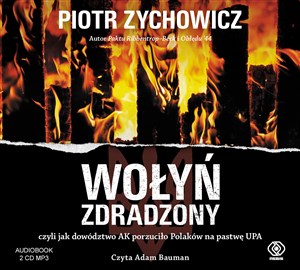 [Audiobook] Wołyń zdradzony czyli jak dowództwo AK porzuciło Polaków na pastwę UPA pl online bookstore
