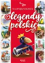 Najpiękniejsze legendy polskie  