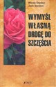 Wymyśl własną drogę do szczęścia  