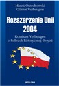Rozszerzenie Unii 2004 Komisarz Verheugen o kulisach historycznej decyzji in polish