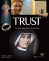 Trust. In Saint Faustina's Footsteps bookstore