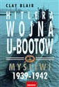 Hitlera wojna U-Bootów Myśliwi 1939-1942 bookstore