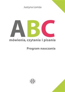 ABC mówienia czytania i pisania Program nauczania - Polish Bookstore USA