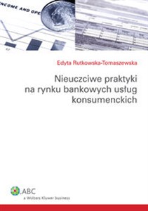 Nieuczciwe praktyki na rynku bankowych usług konsumenckich polish books in canada